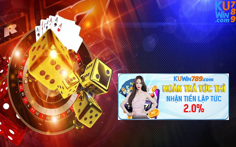Hoàn cược tức thì chỉ sau 1 vòng chơi